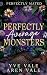 Perfectly Average Monsters ...