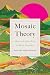 Mosaic Theory: How to Craft a Life of Many Summits