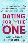 Dating For the One by Amy Nobile Messing