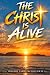 The Christ is Alive