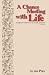 A Chance Meeting With Life:...