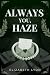 Always You, Haze