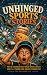 Unhinged Sports Stories: Tr...