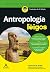 Antropologia Para Leigos
