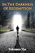 In The Darkness Of Redemption by Solomon Xia