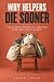 Why Helpers Die Sooner: The...