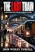 The Last Train: A Mancheste...