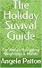 The Holiday Suvival Guide: ...