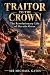 Traitor To The Crown: The R...