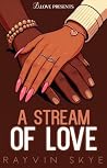 A Stream of Love