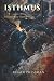 Isthmus: A Novel about Narr...