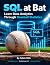 SQL at Bat: Learn Data Anal...