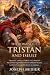 The Romance of Tristan and ...