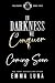 In Darkness We Conquer