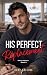 His Perfect Replacement: A ...