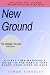 New Ground: A First-Time Ma...