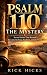 Psalm 110-The Mystery  by Rick Hicks