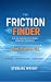 The Friction Finder: A 30-D...