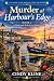 Murder at Harbour's Edge: A...