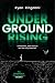 Underground Rising (The Chr...