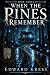 When the Pines Remember by Edward Kress When the Pines Remember by Edward Kress