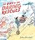 The Day of the Daring Rescues