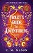 Violet's Guide To Adventuring
