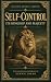 Self-Control: It's Kingship and Majesty: With Additional Materials