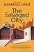 The Salvaged City: Do-It-Yo...