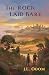 The Rock Laid Bare by J.L.  Odom