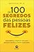 Os 100 Segredos Das Pessoas...