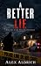 A Better Lie (Noah Rourke S...