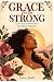 Grace for the Strong by Wisdom Breath