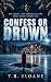 Confess or Drown: A Twisty ...