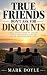 True Friends Don't Ask for ...