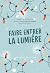 Faire entrer la lumière
