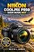 NIKON COOLPIX P950 USER GUIDE 2027 by KEITH L. ARMES