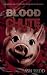 Blood Chute: A Splatterpunk...