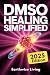 DMSO Healing Simplified by Earthwise Living