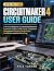 CIRCUITMAKER 4 USER GUIDE: ...