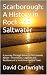 Scarborough: A History in R...