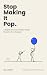 Stop Making It Pop: A Sligh...