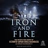Iron and Fire: Th...
