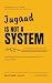 Jugaad Is Not a System: How...