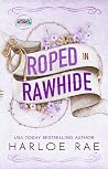 Roped in Rawhide:...
