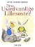 Den usædvanlige lillesøster