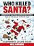 Who Killed Santa? : A Murde...