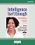 Intelligence Isn't Enough by Carice Anderson