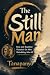 The Still Man: Stoic and Bu...
