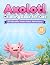 Axolotl Coloring Book for K...